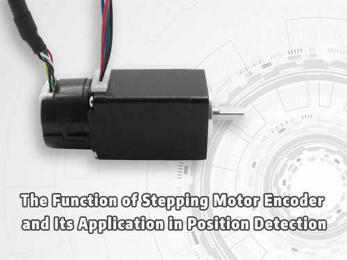 tin tức mới nhất về công ty The Function of Stepping Motor Encoder and Its Application in Position Detection