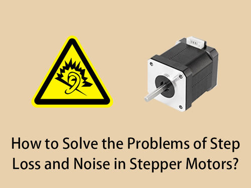 tin tức mới nhất về công ty How to Solve the Problems of Step Loss and Noise in Stepper Motors?